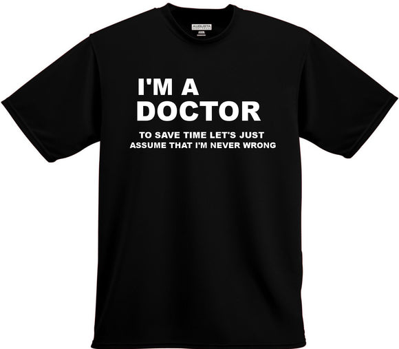 I'm a Doctor Funny T Shirt - 210 Kreations
 - 2
