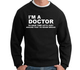 I'm a Doctor Crewneck Sweatshirt - 210 Kreations
 - 1