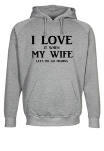I Love My Wife When She Lets Me Go Fishing Hooded Sweatshirt - 210 Kreations
 - 1