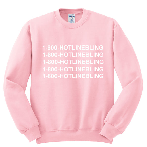 1 800 HOTLINE BLING Crewneck Sweatshirt - 210 Kreations
 - 1