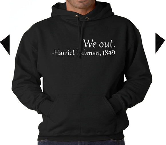 We Out -Harriet Tubman Hooded Sweatshirt - 210 Kreations
 - 4