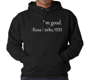 I'm Good -Rosa Parks Hooded Sweatshirt - 210 Kreations
 - 4