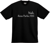 Nah- Rosa Parks Tshirt - 210 Kreations
 - 1
